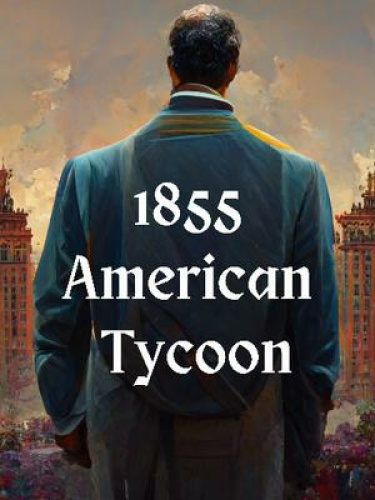 Постер 1855 Американский Магнат (Новелла)