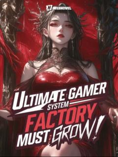 Система Ultimate Gamer: Фабрика должна расти!